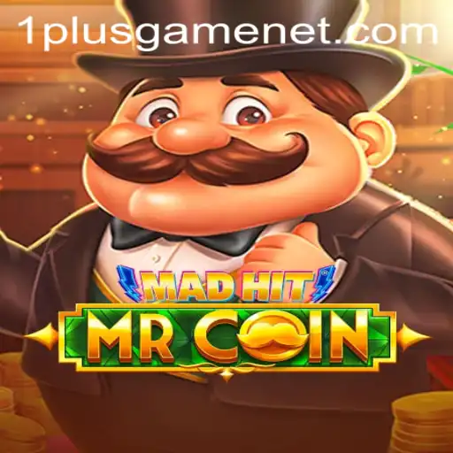 MadHitMrCoin: Dive into the Thrilling World of 1plusgame